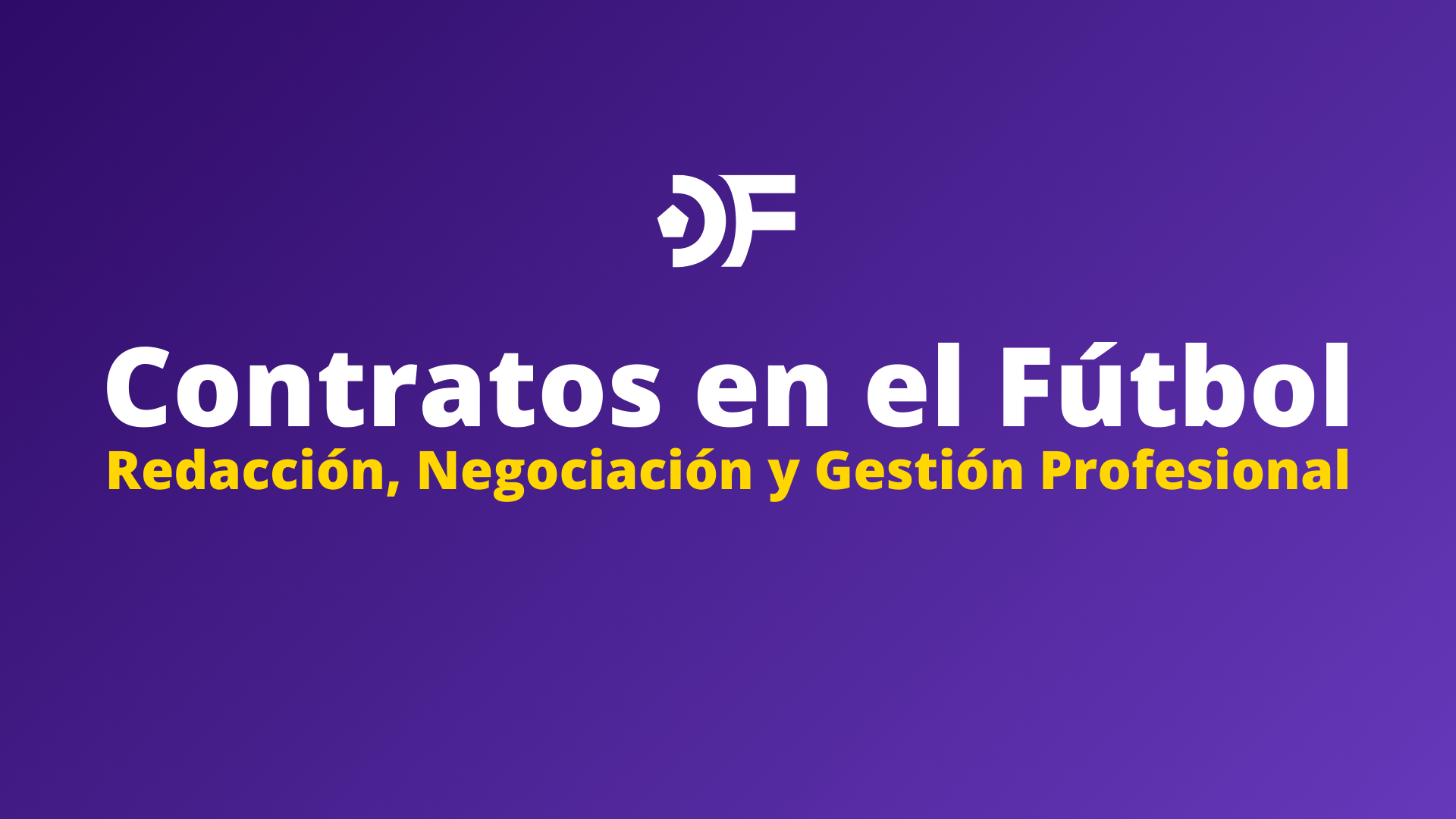 Contratos en el Fútbol: Redacción, Negociación y Gestión Profesional